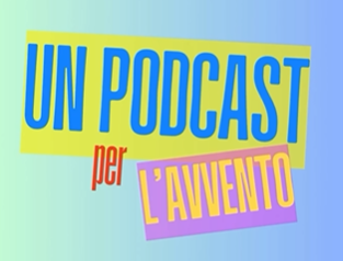 Un podcast per l’Avvento
